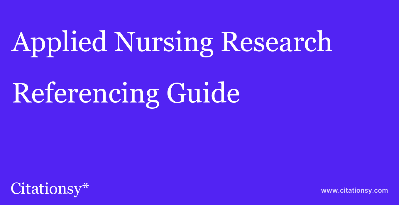 cite Applied Nursing Research  — Referencing Guide